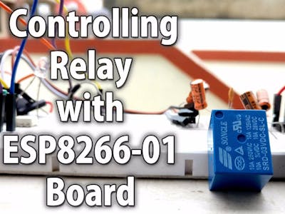 Control Relay with ESP8266 01 Module