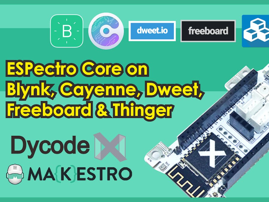 ESPectro on Blynk, Cayenne, Dweet, Freeboard & Thinger