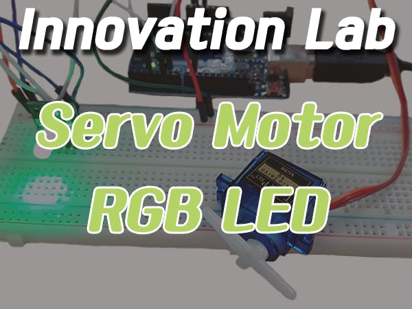 Innovation Lab #15 Servo Motor_RGB LED