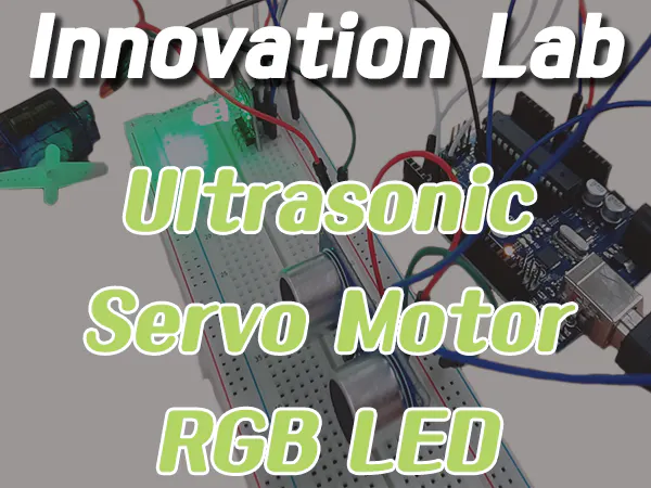 Innovation Lab #16 Ultrasonic_Servo Motor_RGB LED