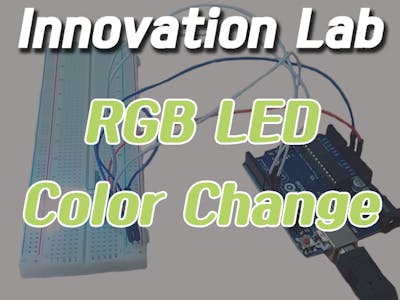 Innovation Lab #2: RGB LED Color Change