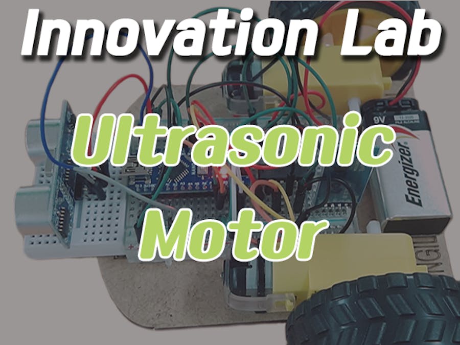 Innovation Lab #21 Ultrasonic_Motor