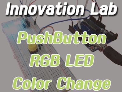 Innovation Lab #5: Push Button RGB LED Color Change