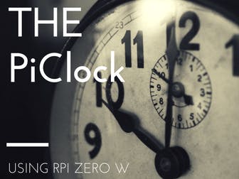 PiClock: RGB LED Smart Clock Using Raspberry Pi Zero W