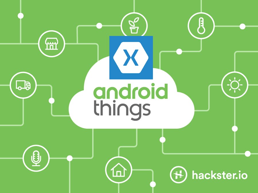 Getting Started With Android Things + Xamarin Forms