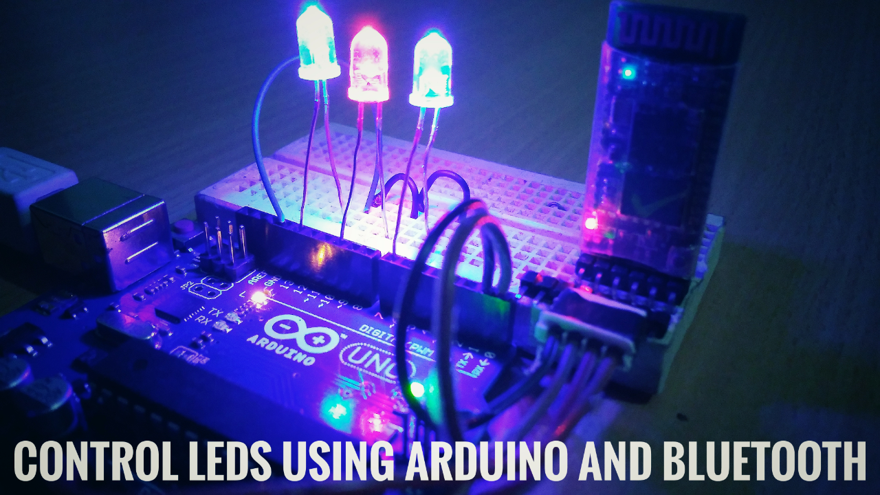 Control LEDs Using Arduino And Bluetooth - Arduino Project Hub