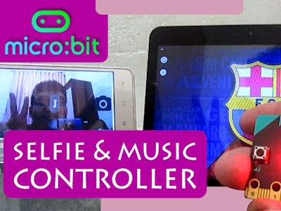 Micro:bit BLE Selfie & Music Controller