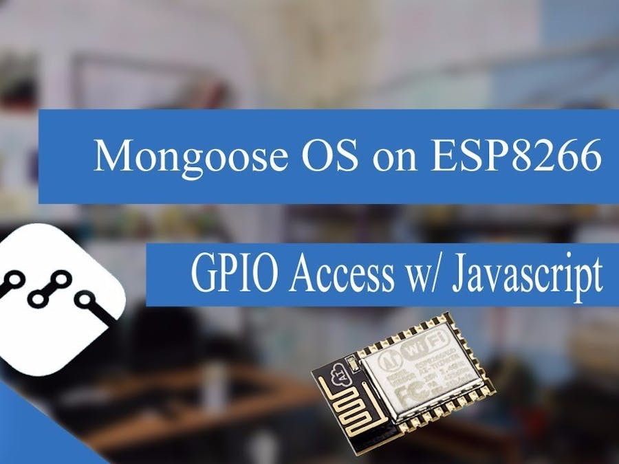 Mongoose OS Installation on ESP8266 and GPIO Access