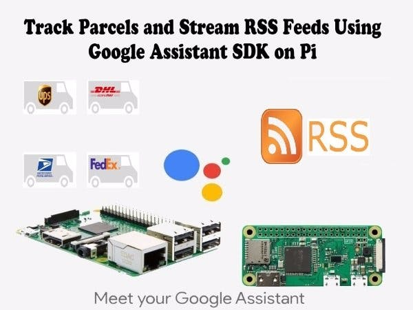 Track Parcels Using Google Assistant SDK on Pi
