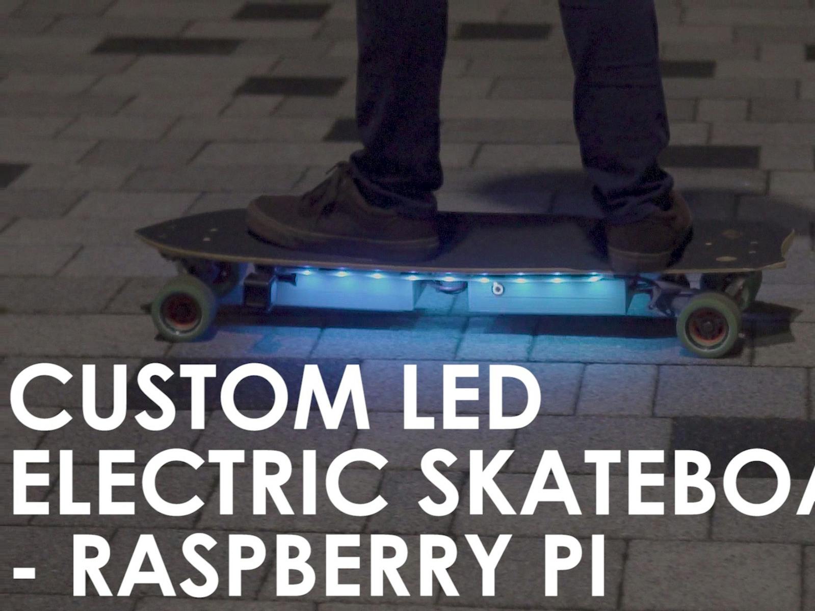 verbannen mineraal Verlammen Custom LED Lights on DIY Electric Skateboard - Raspberry Pi - Hackster.io