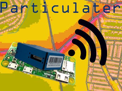 Particulater: Air Quality Monitoring for Everyone