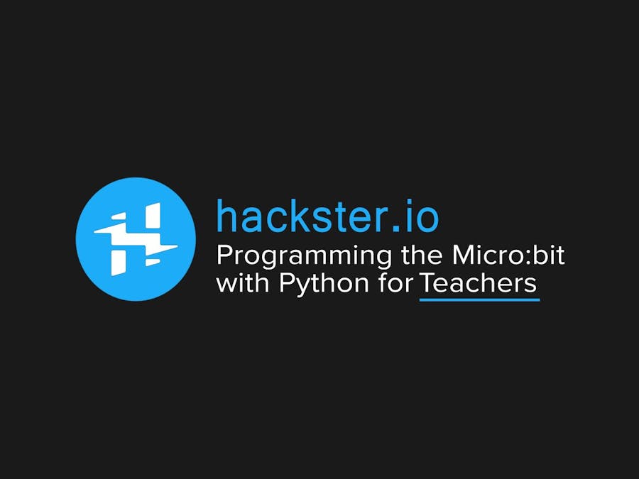 Micro:bit Basics for Teachers Part 3: MicroPython