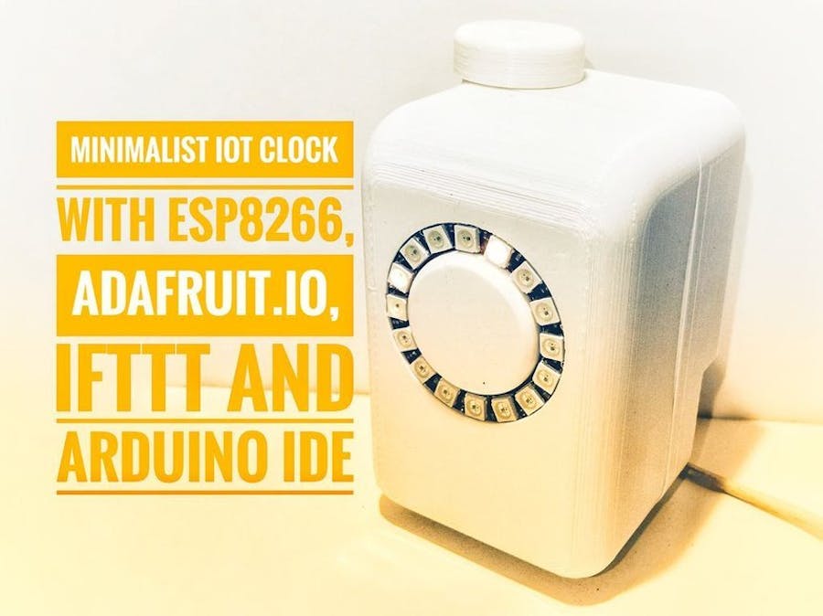 Minimalist IoT Clock (Using ESP8266, Adafruit.io, and IFTTT)
