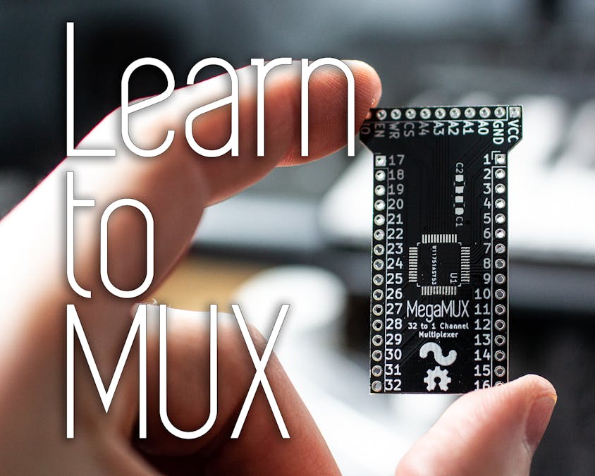 MegaMUX - 32 Channel Multiplexer Tutorial