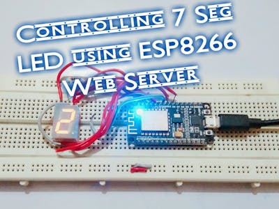 Controlling 7-Segment LED Display Using ESP8266 Web Server