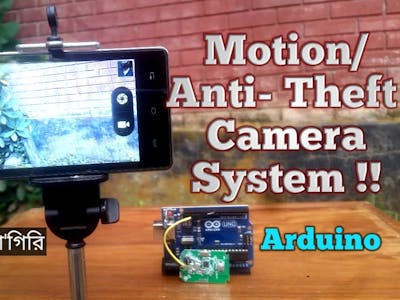 Anti-Theft camera system using Arduino & Phone.
