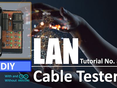 DIY - LAN Cable Tester With or Without Arduino