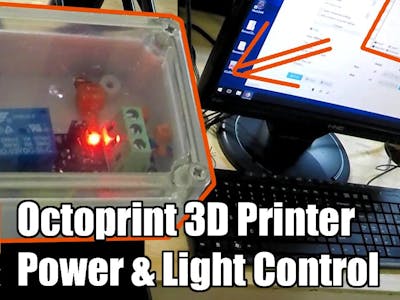 OctoPrint 3D Printer Power and Lighting Control