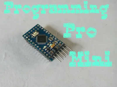 Programming Arduino Pro Mini Using UNO - Hackster.io