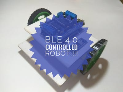 Smartphone-Controlled Robot Using BLE 4.0