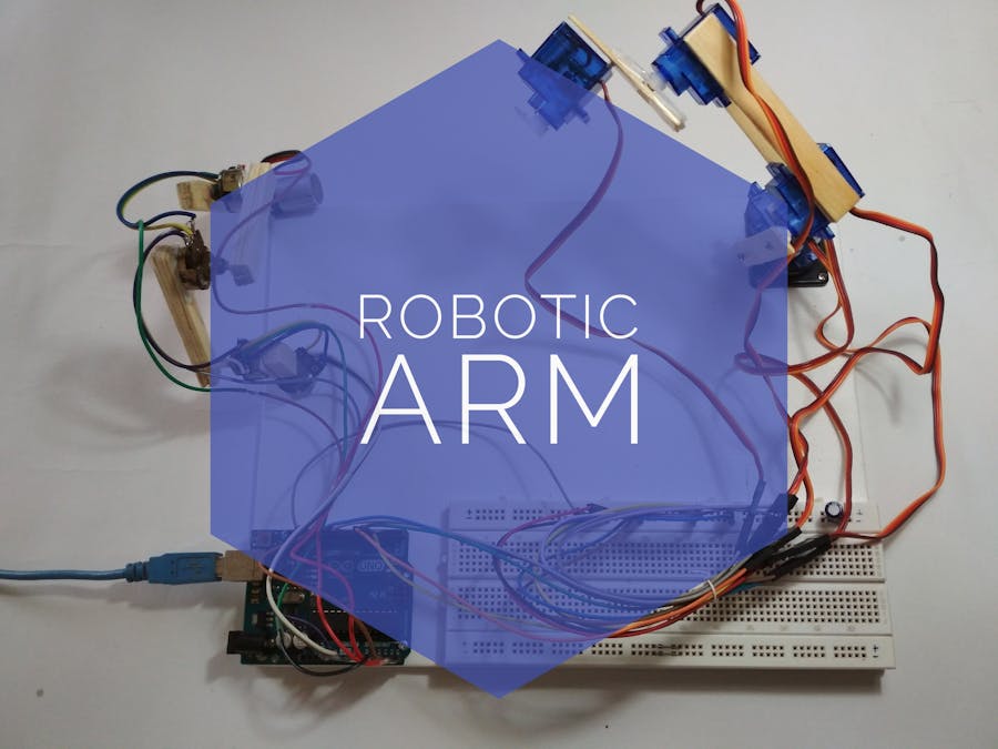 Simple and Smart Robotic Arm Using Arduino - Arduino Project Hub