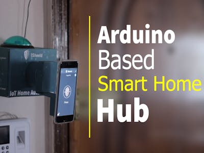 How to Build a DIY Arduino-Based Smart Home Hub with 1Sheeld