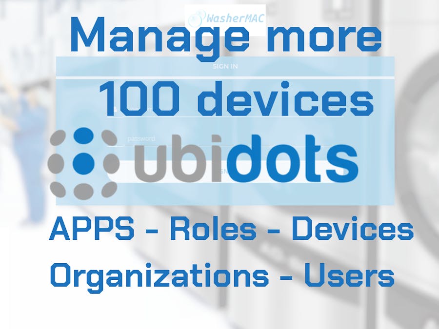 Manage 100 Devices in Ubidots Apps, Organizations & Users