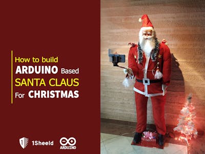 How to Build an Arduino-Based Santa Claus for Christmas
