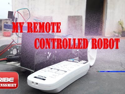 My Remote Controlled Robot | Home Automation