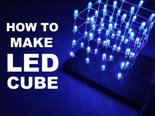 How to Make 4x4x4 LED Cube