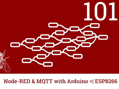 Interfacing Arduino MKR or ESP via MQTT - Node-RED 101