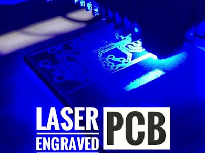 How to Make a Custom PCB Using a Low Power Laser Engraver