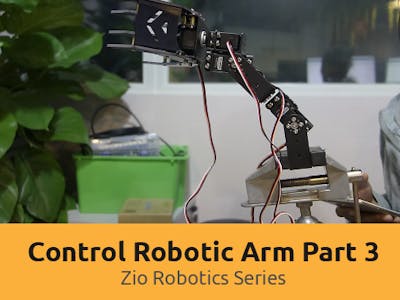 Control Robotic Arm with Zio (Part 3)