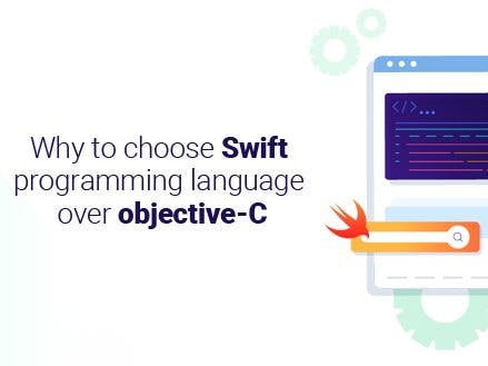 Why to choose Swift programming language over objective-C?
