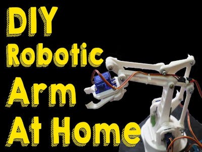 to Make a Robotic Arm -