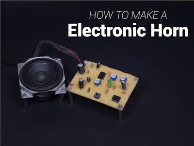 DIY Electronic Horn for a Car | LM555 + LM386 - Hackster.io