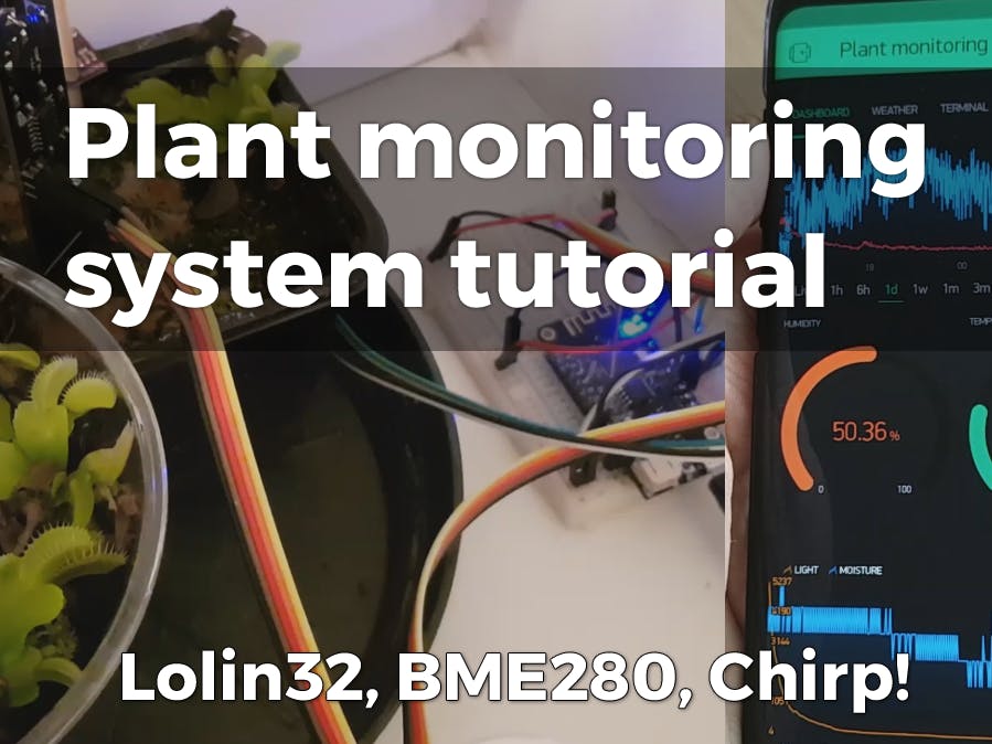Plant Monitoring Tutorial (ESP32, Lolin32 Lite, Blynk)