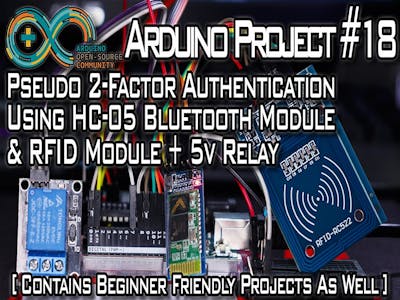 Pseudo Two-Factor Authentication Using HC-05, RFID + Relay!