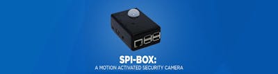 Spi-Box: A Motion Activated Security Camera