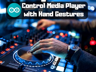 Gesture Based Media Player Controller Using Arduino