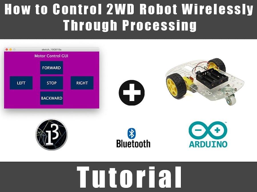 How to Control 2WD Robot Wirelessly Through Processing