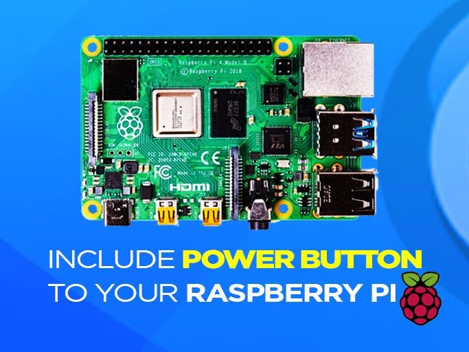 Include Power Button to Your Raspberry Pi