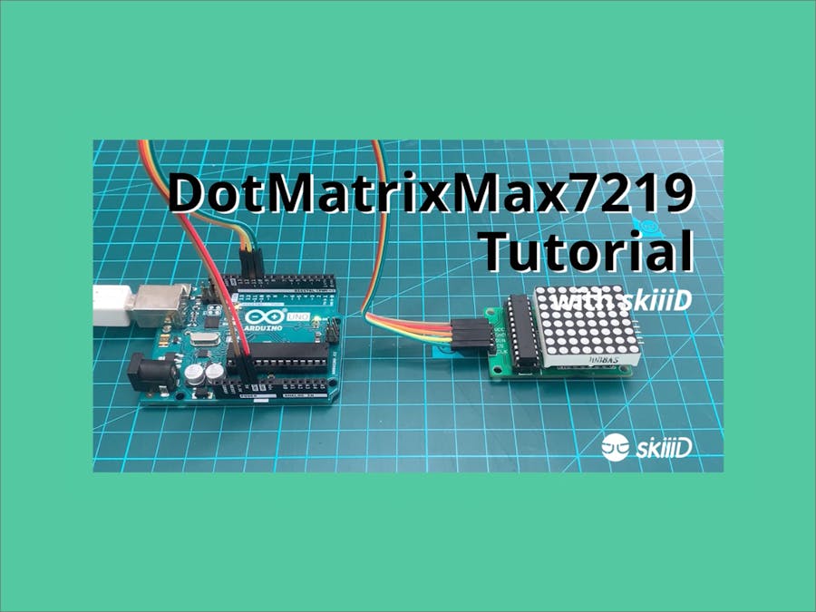 How to Use Max7219 8x8 Dot Matrix with "skiiiD"