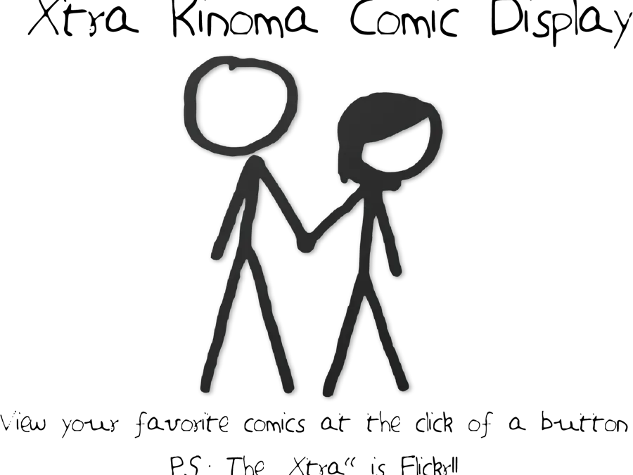 XKCD (Xtra Kinoma Comic Display)